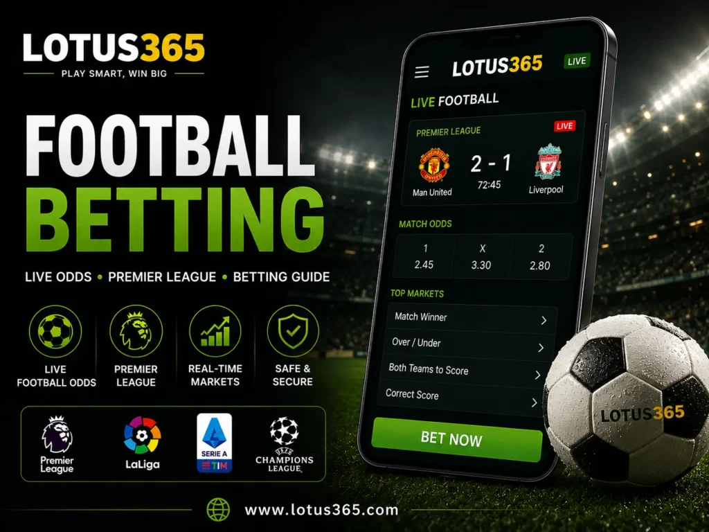 Lotus365 Football Betting – Live Football Odds, Premier League & Betting Guide